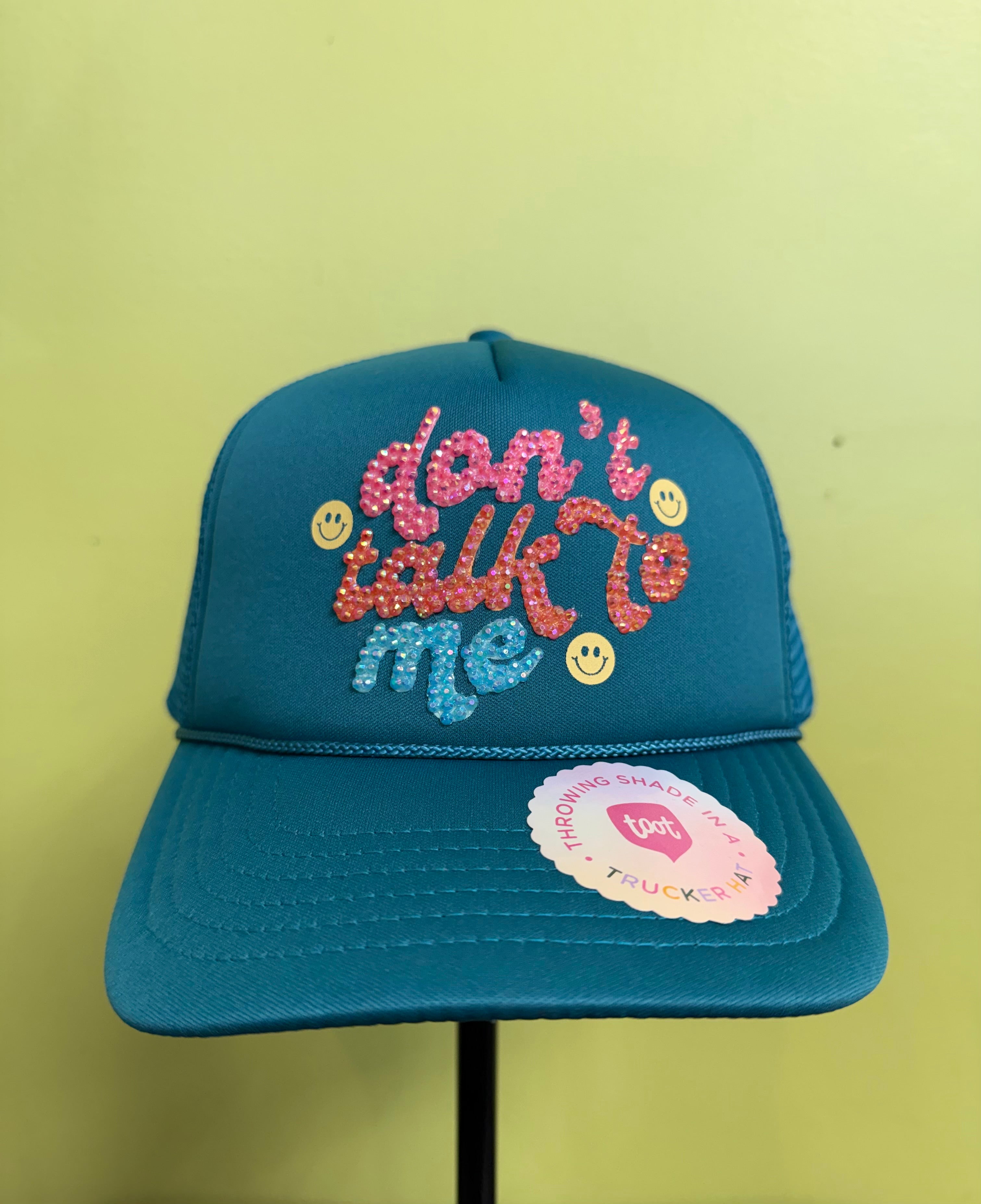 Don’t talk to me trucker cap