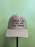 Shine On you bag shit crazy diamond Cap