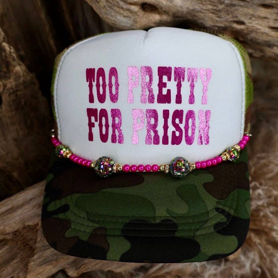 TRUCKER CAP Too Pretty for Prison Camo