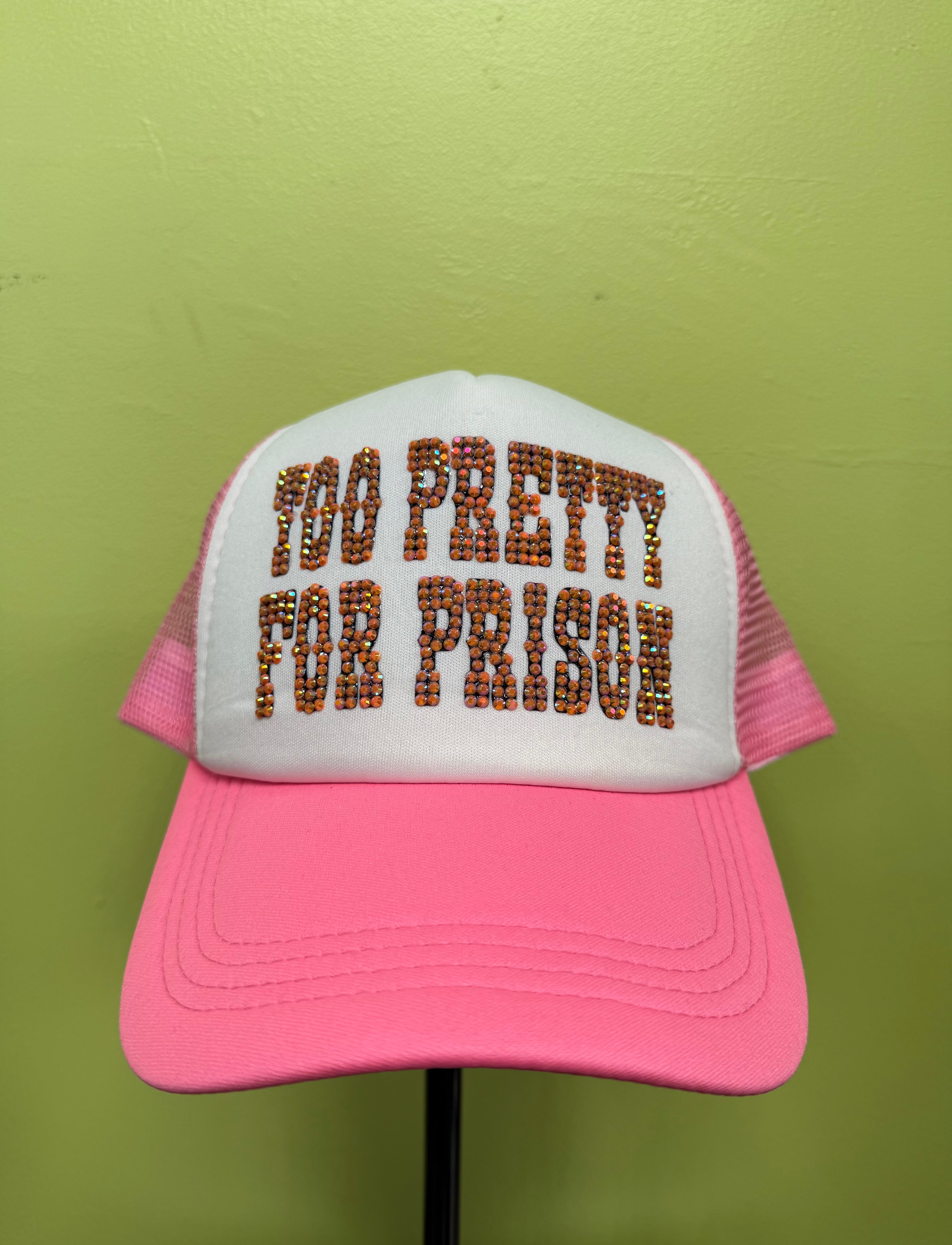 Too Pretty For Prison Pink Trucker Cap