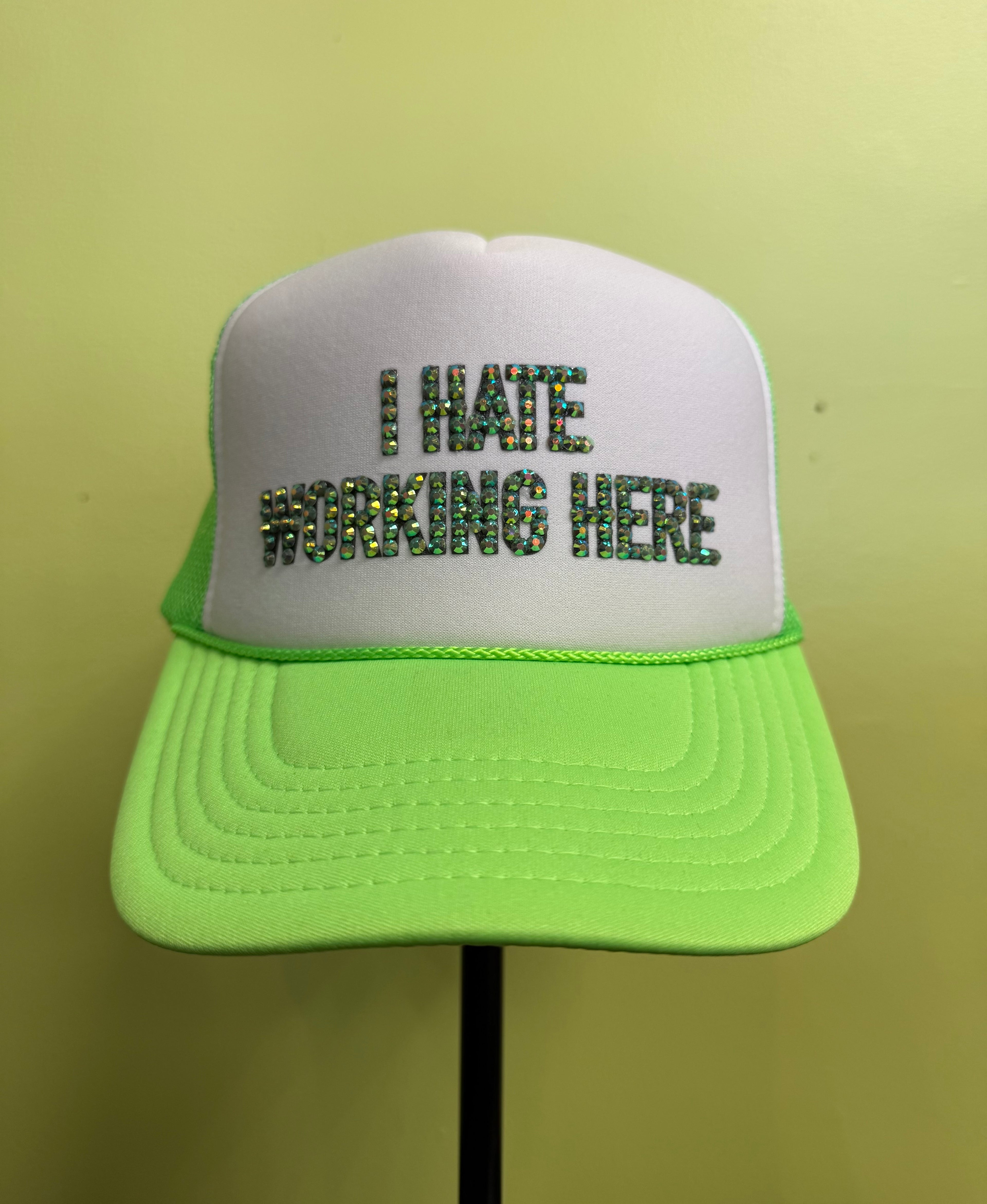 I HATE WORKING HERE Cap