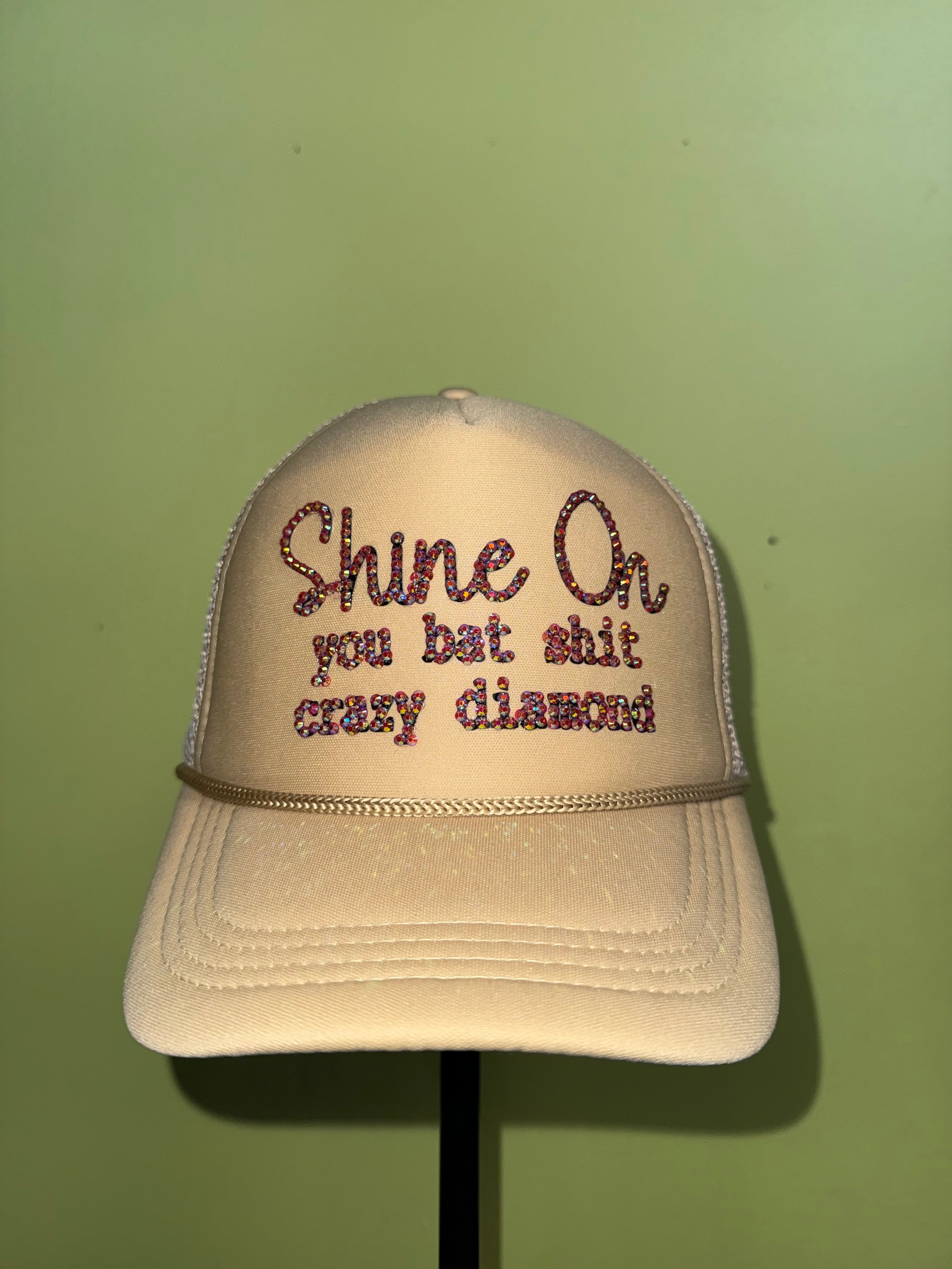 Shine On you bag shit crazy diamond Cap