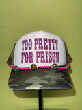 Too Pretty For Prison Camo Trucker Cap
